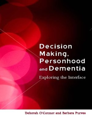 cover image of Decision-Making, Personhood and Dementia